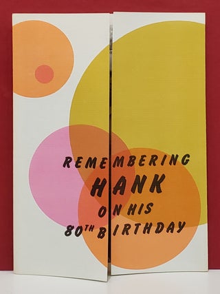 Remembering Hank on His 80th Birthday