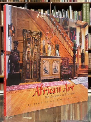 Item #115920 African Art: The Diaspora and Beyond. Daniel Texidor Parker