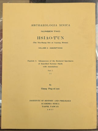 Item #116062 Archaeologia Sinica Number Two: Hsiao-T'un (The Yin-Shang Site at Anyang,...