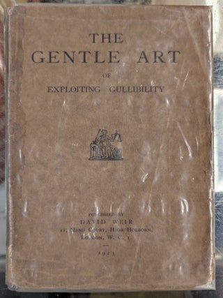 Item #116330 The Gentle Art of Exploiting Gullibility