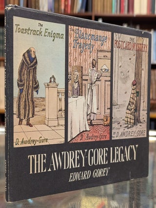 Item #116354 The Awdrey-Gore Legacy. Edward Gorey