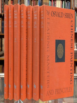 Chinese Painting : Leading Masters and Principles - 7 volumes, complete set. Osvald Siren.