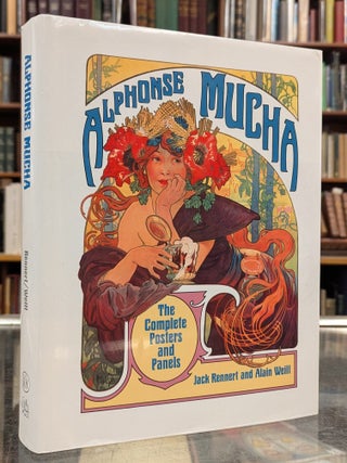 Item #116841 Alphonse Mucha: The Complete Posters and Panels. Jack Rennert, Alain Weill