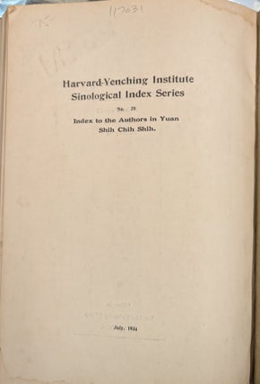 Harvard-Yenching Institute Sinological Index Series, No. 20: Index to the Authors in Yuan Shih Chih Shih