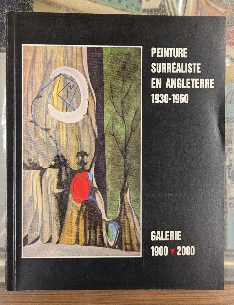 Item #117397 Les Enfants d'Alice: La Peinture Surrealiste en Angleterre, 1930-1960