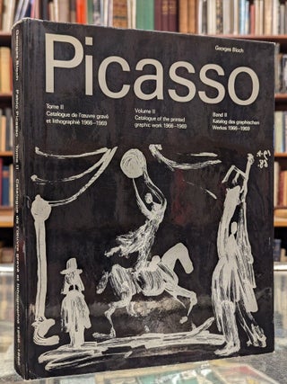 Pablo Picasso Volume II: Catalogue of the printed graphic work 1966-1969