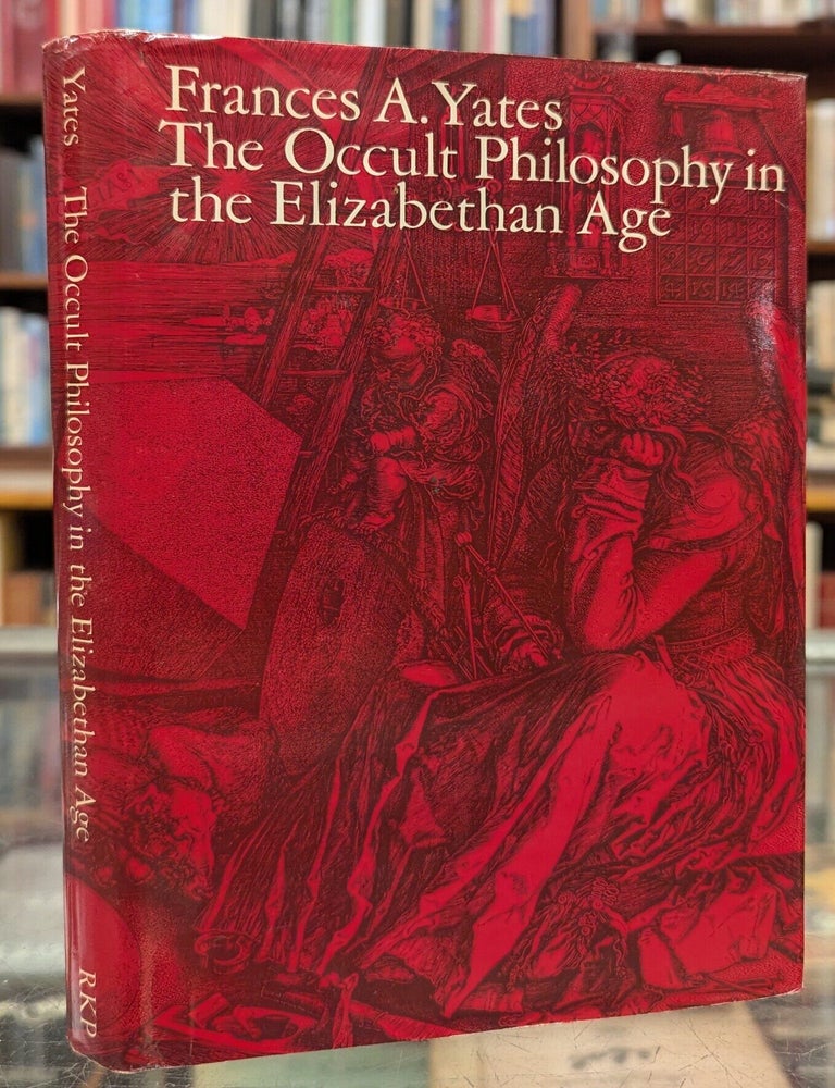 Item #117676 The Occult Philosophy in the Elizabethan Age. Frances A. Yates.
