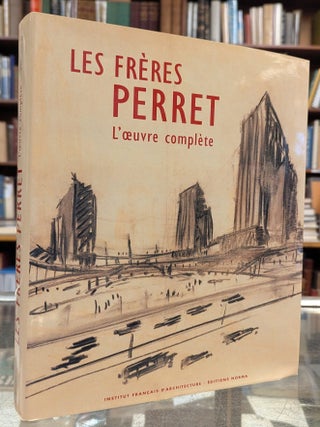 Led Freres Perret, L'oeuvre complete. Maurice Culot, David Peycere, Gille.