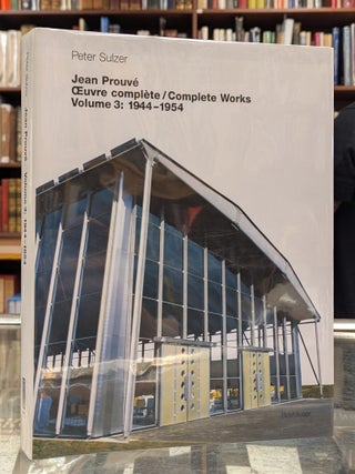 Jean Prouve, Oeuvre Complete / Complete Works: Volume 3: 1944-1954