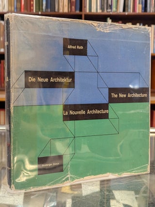 Die Neue Architektur / La Nouvelle Architecture / The New Architecture
