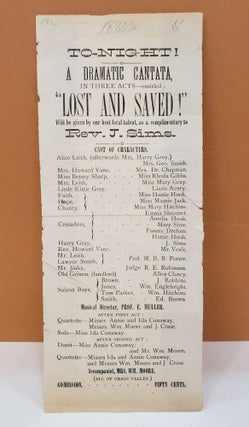 Item #172c To-Night! A Dramatic Cantata, in Three Acts--entitled: "Lost and Saved!" E. Muller,...