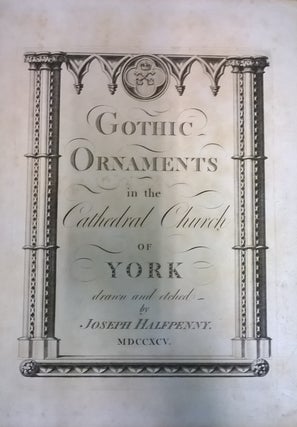 Gothic Ornatments in the Cathedral Church of York
