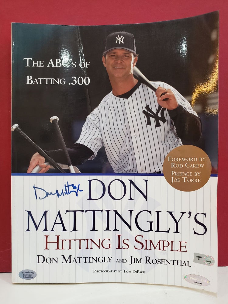 Item #2037107 Don Mattingly's Hitting Is Simple: The ABC's of Batting .300. Jim Rosenthal Don Mattingly.