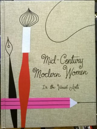 Item #2037779 Mid-Century Modern Women In the Visual Arts. Ellen Surrey