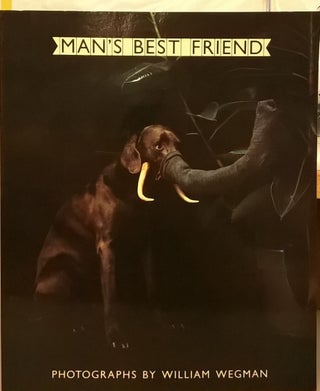 Item #2045051 Man's Best Friend. William Wegman