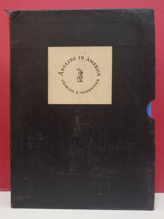 Item #2045336 Angling in America. Charles E. Goodspeed
