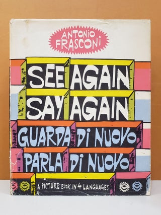 Item #2045716 See Again Say Again: A Picture Book in 4 Languages. Antonio Frasconi