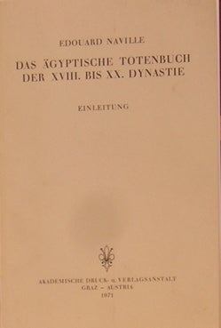 Item #2046203 Das Agyptische Totenbuch der XVIII. bis XX. Dynastie - Einleitung. Edouard Naville