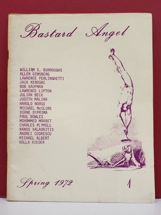 Item #2046255 Bastard Angel No. 1 (Spring 1972). Harold Norse, Allen Ginsberg William S....