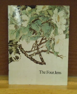 Item #2046294 Chinese Paintings by The Four Jens : Four Late Nineteenth Century Masters. June...