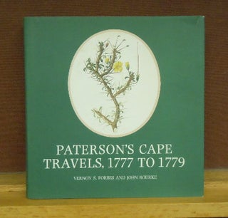 Item #2046304 Paterson's Cape Travels, 1777 10 1779. Vernon S. Forbes, John Rourke