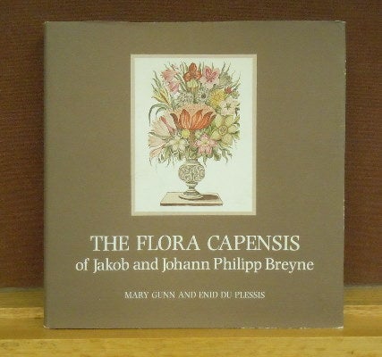 Item #2046306 The Flora Capensis of Jakob and Johann Philipp Breyne. Mary Gunn, Enid du Plessis.
