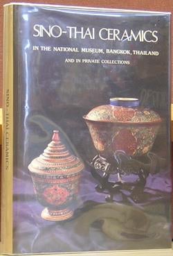 Item #2046338 Sino-Thai Ceramics in the National Museum, Bangkok, Thailand, and in private...