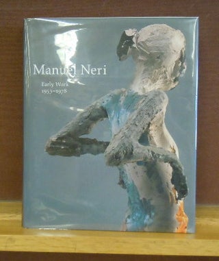 Item #2046656 Manuel Neri : Early Work, 1953-1978. Price Amerson