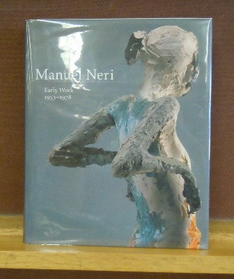 Item #2046656 Manuel Neri : Early Work, 1953-1978. Price Amerson.
