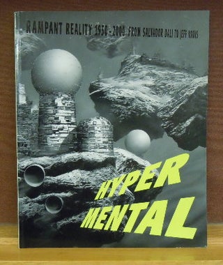 Item #2046821 Hyper Mental : Rampant Reality 1950-2000, From Salvador Dali to Jeff Koons. Bice...