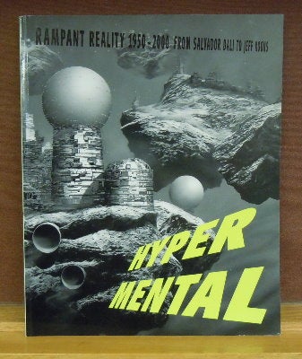 Item #2046821 Hyper Mental : Rampant Reality 1950-2000, From Salvador Dali to Jeff Koons. Bice Curiger.