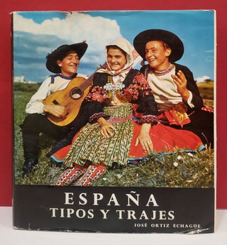 Item #2046972 España: Tipos y trajes. José Ortiz Echagüe