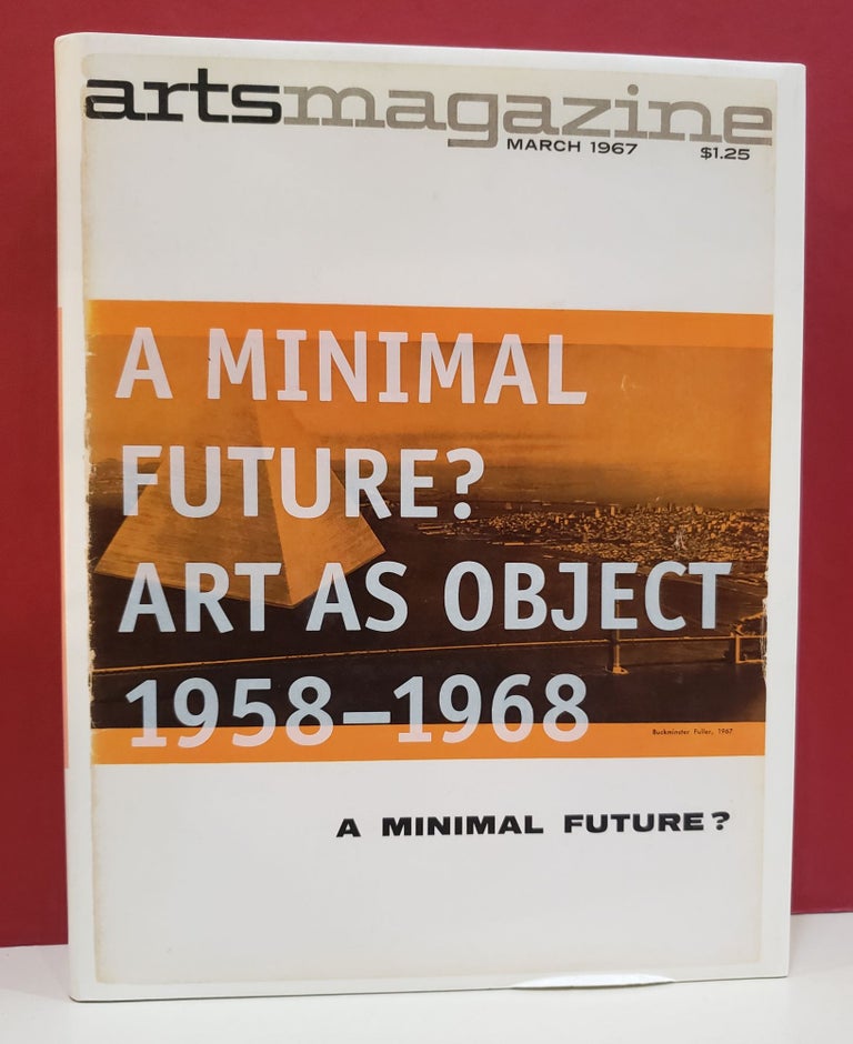 Item #2047039 A Minimal Future? Art as Object 1958-1968. Ann Goldstein, Jonathan Flatley Diedrich Diederichsen, Lucy R. Lippard, Carrie Lambert.