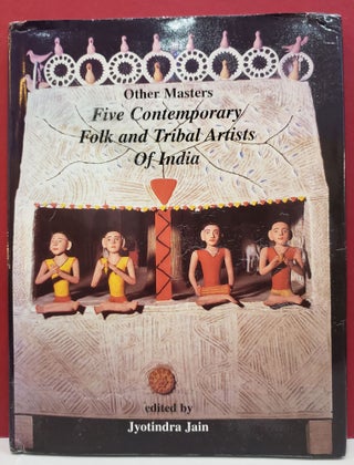 Item #2047046 Other Masters: Five Contemporary Folk and Tribal Artists of India. Jyontindra Jain