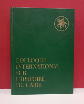 Item #2047101 Collogue International our L'Histoire du Caire 27 Mars-5 Avril 1969. Osman Amin...