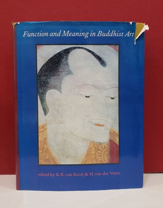 Item #2047268 Function and Meaning in Buddhist Art. H. van der Veere K. R. van Kooij