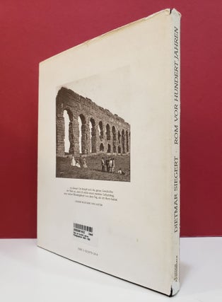 Rom vor hundert Jahren: Photographien 1846-1890