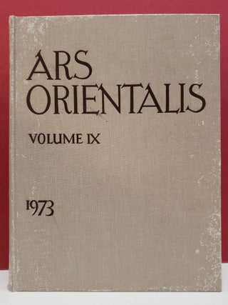 Item #2047314 Ars Orientalis: The Arts of Islam and the East, Vol. IX. Kamer Aga-Oglu William...