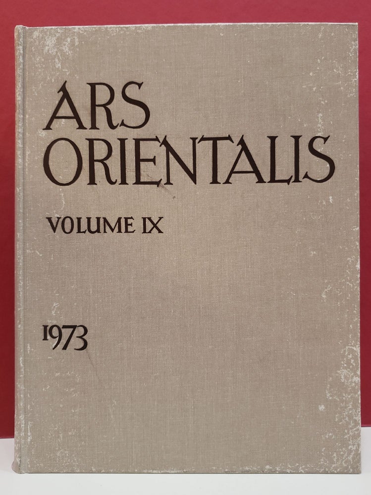 Item #2047314 Ars Orientalis: The Arts of Islam and the East, Vol. IX. Kamer Aga-Oglu William Watson, Harry M. Garner, Helmut Brinker.