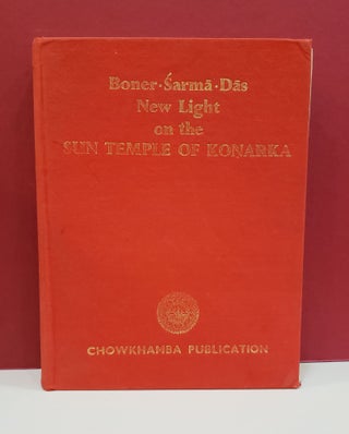 Item #2047318 New Light on the Sun Temple of Konarka. Sadasiva Rath Sarma Alice Boner, Rajendra...