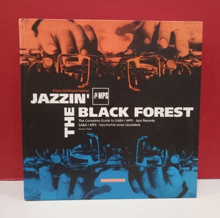 Item #2047327 Jazzin' the Black Forest: The Complete Guide to SABA/MPS - Jazz Records....