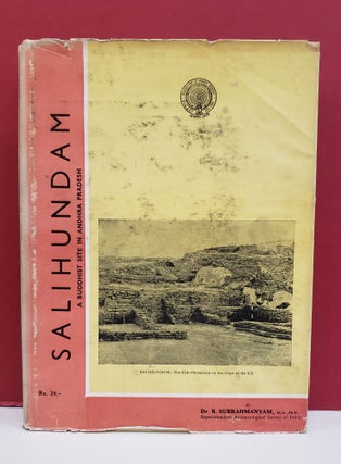 Item #2047365 Salihundam: A Buddhist Site in Andhra Pradesh. Dr. R. Subrahmanyam