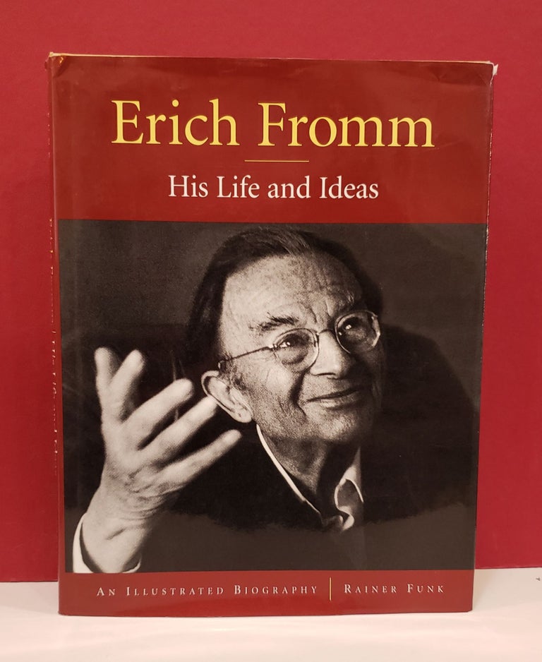 Item #2047373 Erich Fromm: His Life and Ideas: An Illustrated Biography. Ian Portman Rainer Funk, Manuela Kunkel, transls.