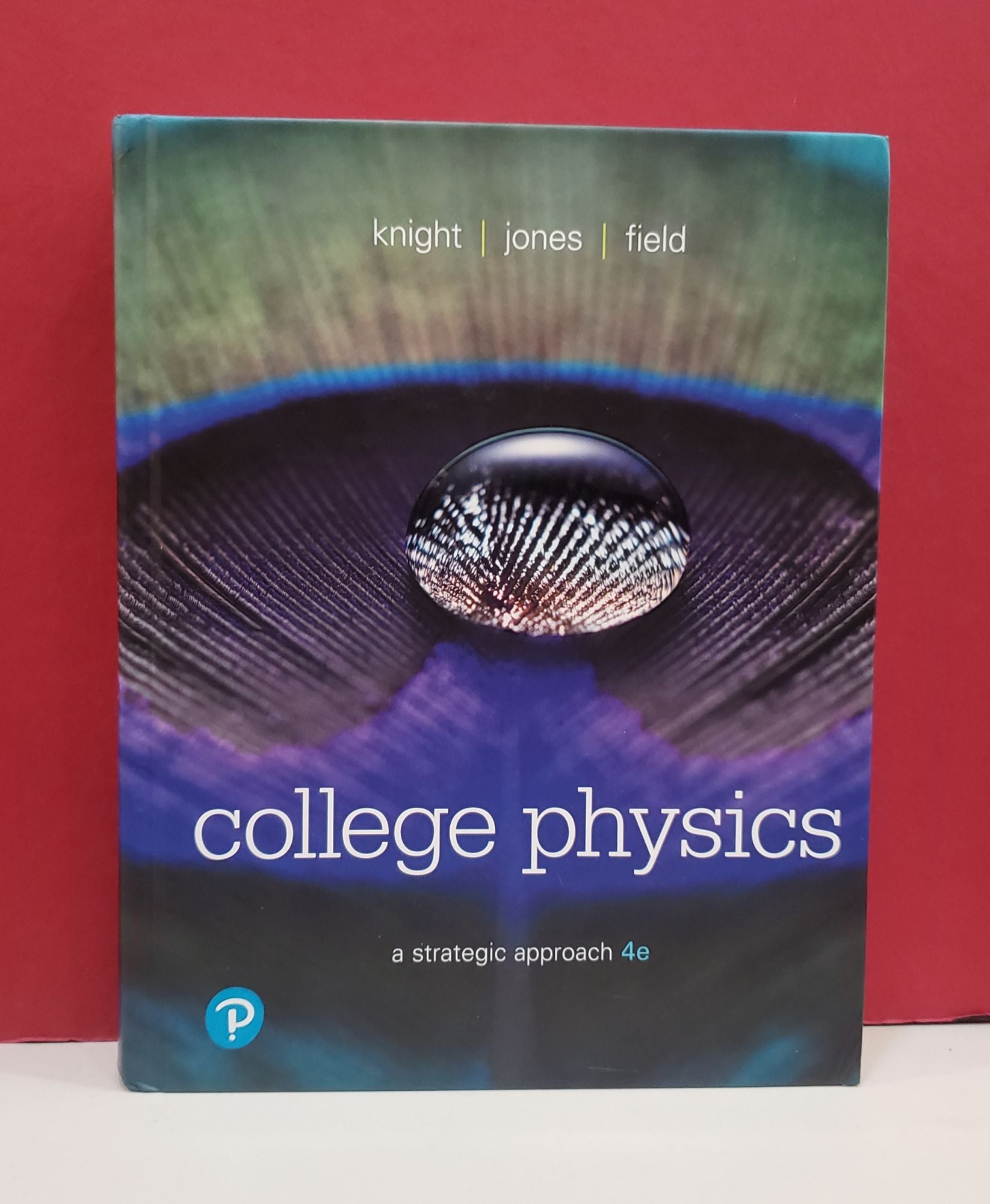 College Physics: A Strategic Approach by Brian Jones Randall Knight, Stuart  Field on Moe's Books