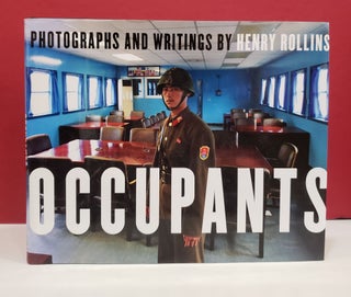 Item #2047412 Occupants: Photographs and Writings by Henry Rollins. Henry Rollins