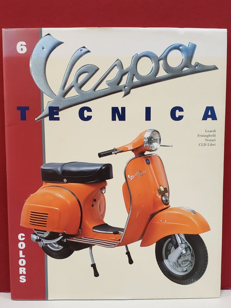 Item #2047471 Vespa Tecnica, Vol. 6. Luigi Frisinghelli Roberto Leardi, Giorgio Notari.