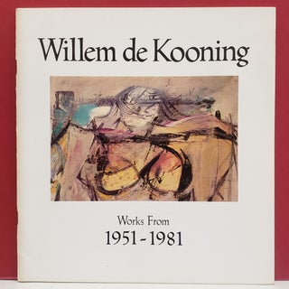 Item #2047598 William de Kooning: Works From 1951-1981. Judith Wolfe, curator