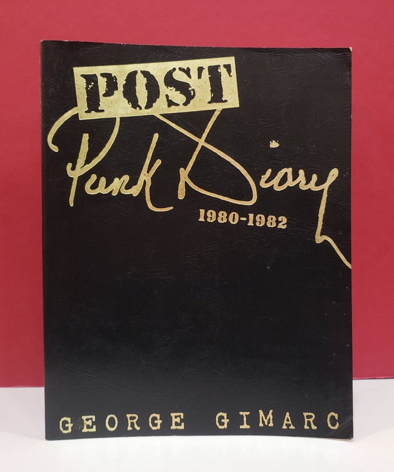 Item #2047824 Post Punk Diary: 1980-1982. George Gimarc.