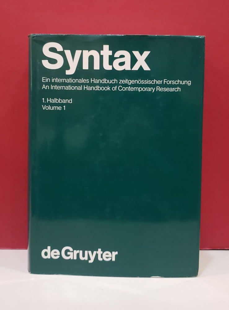 Item #2047826 Syntax: An International Handbook of Contemporary Research, Volume 1. Arnim von Stechow Joachim Jacobs, Theo Vennemann, Wolfgang Sternefeld.