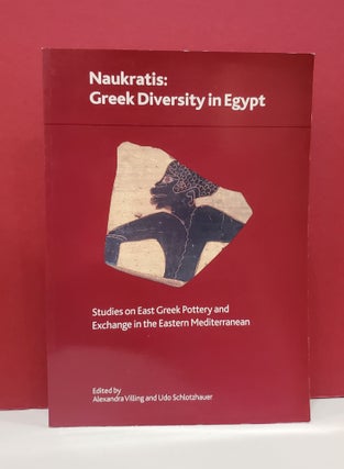 Item #2047850 Naukratis: Greek Diversity in Egypt (Studies on East Greek Pottery and Exchange in...